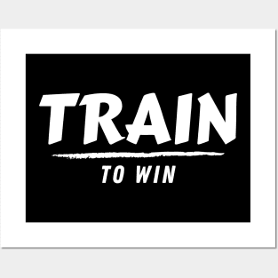 Train to win (1) Posters and Art